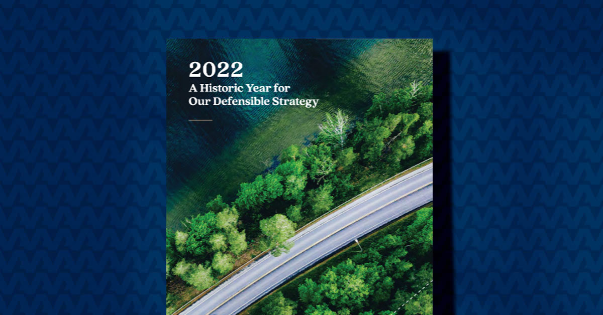 2022 A Historic Year for Our Defensible Strategy